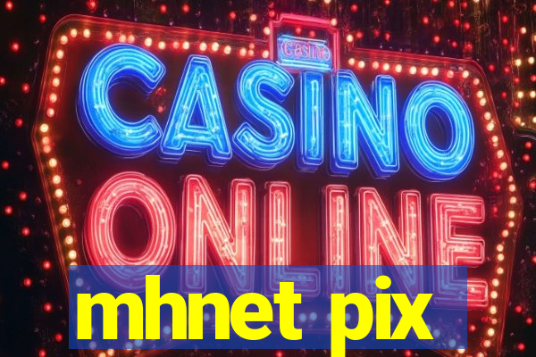 mhnet pix
